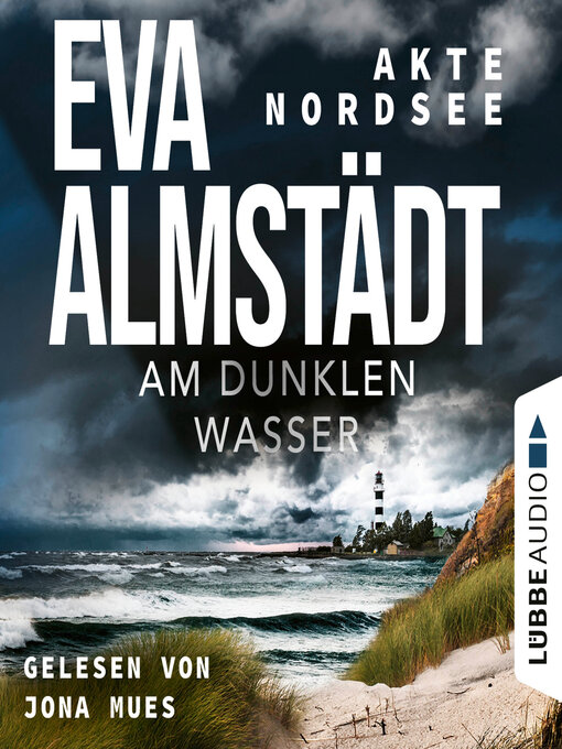 Title details for Am dunklen Wasser--Akte Nordsee, Teil 1 (Gekürzt) by Eva Almstädt - Wait list